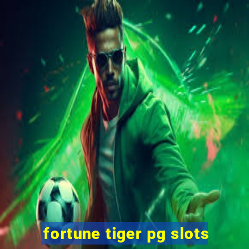 fortune tiger pg slots